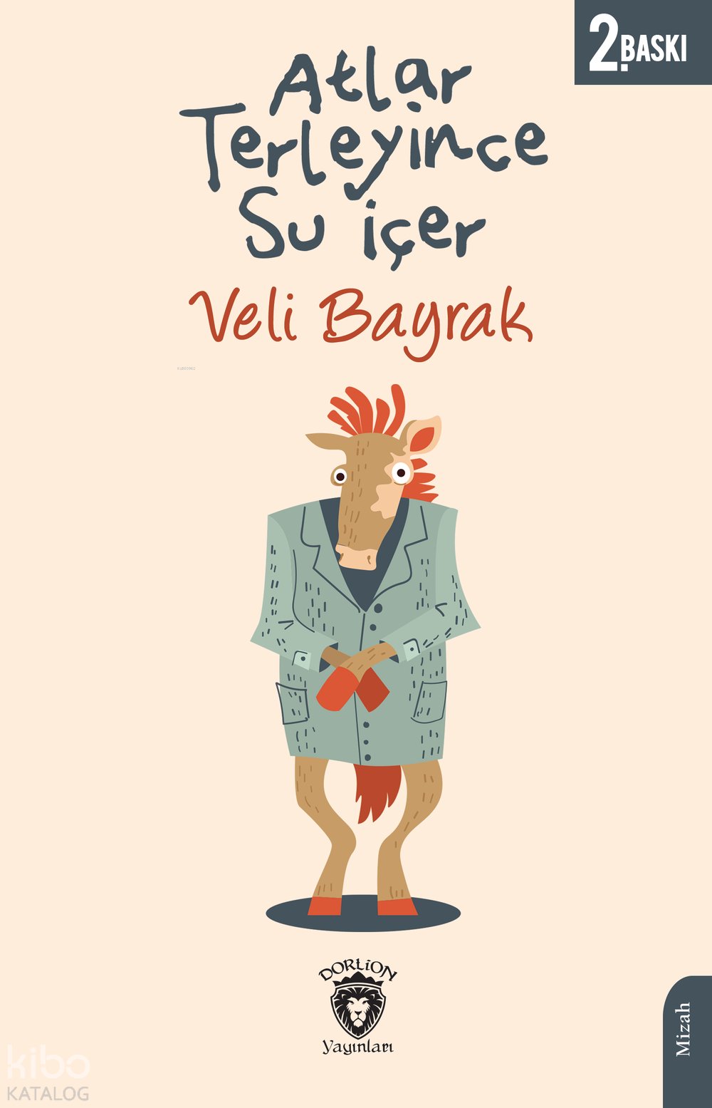Atlar Terleyince Su İçer - Veli Bayrak