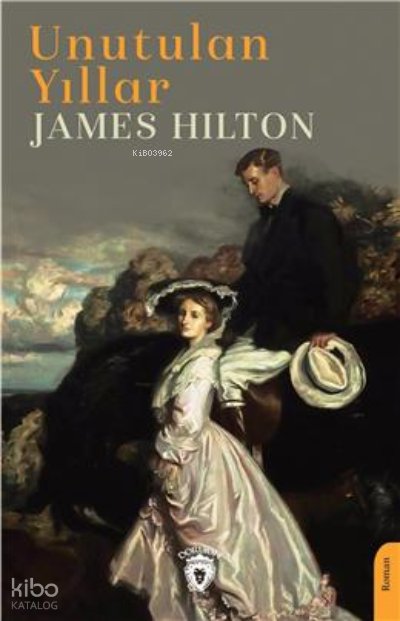 Unutulan Yıllar - James Hilton