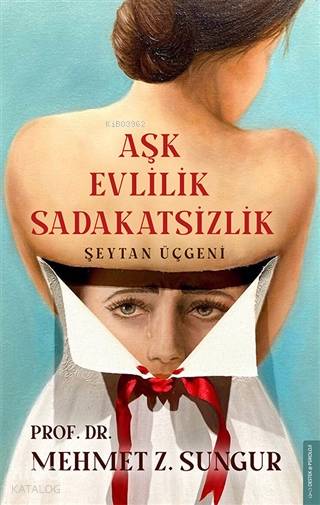 Aşk Evlilik Sadakatsizlik - Mehmet Z. Sungur