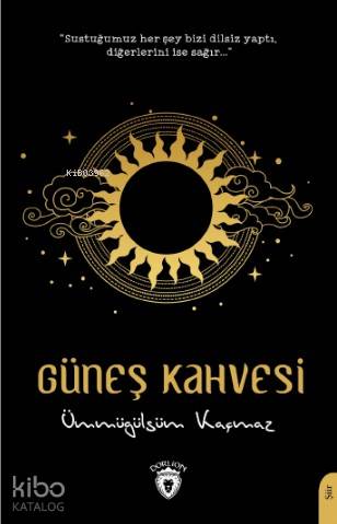 Güneş Kahvesi - Ümmügülsüm Kaçmaz