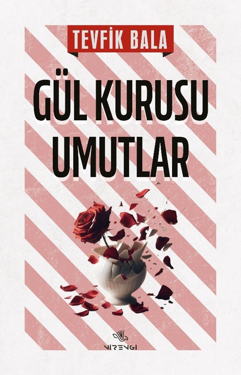 Gül Kurusu Umutlar - Tevfik Bala