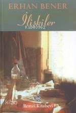 İlişkiler - Erhan Bener