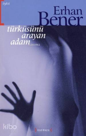 Türküsünü Arayan Adam - Erhan Bener