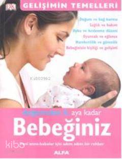 Doğumdan 6. Aya Kadar Bebeğiniz - Katy Holland