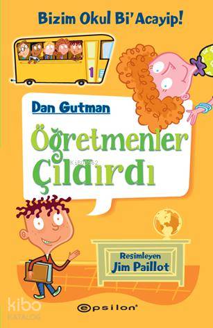 Öğretmenler Çıldırdı - Dan Gutman