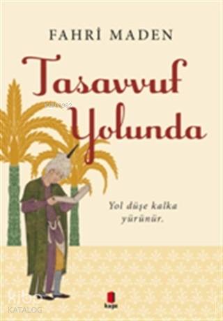 Tasavvuf Yolunda - Fahri Maden