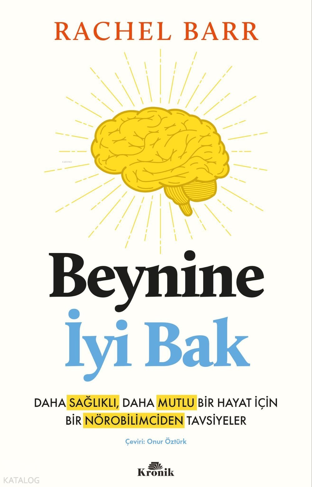 Beynine İyi Bak - Rachel Barr