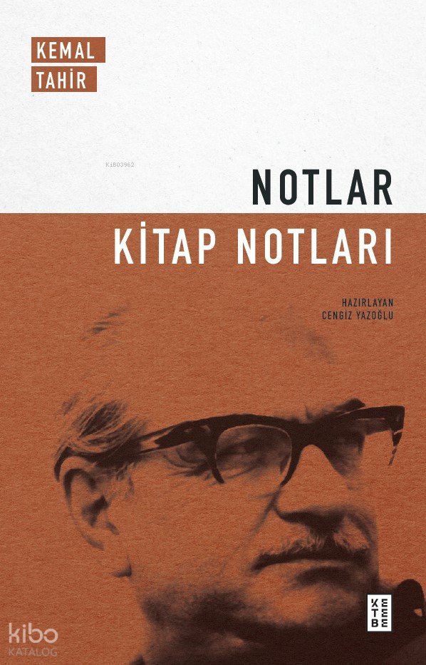 Notlar - Kitap Notları - Kemal Tahir