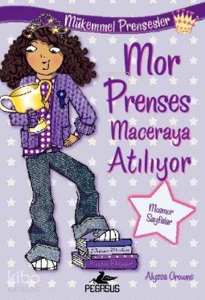 Mükemmel Prensesler 2 - Mor Prenses Maceraya Atılıyor - Alyssa Crowne
