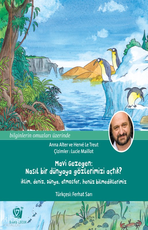 Mavi Gezegen: Nasıl Bir Dünyaya Gözlerimizi Açtık - Anna Alter