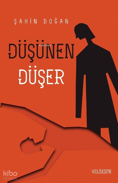 Düşünen Düşer - Şahin Doğan