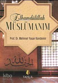 Elhamdülillah Müslümanım - Mehmet Yaşar Kandemir