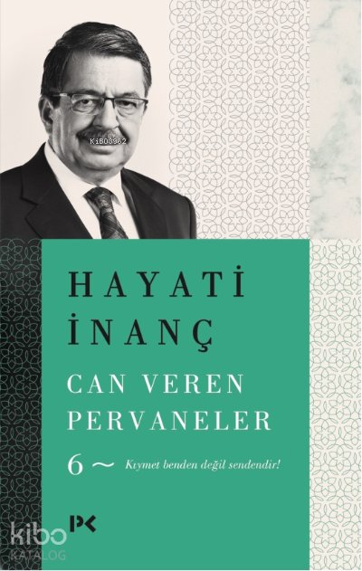 Can Veren Pervaneler - 6 - Hayati İnanç