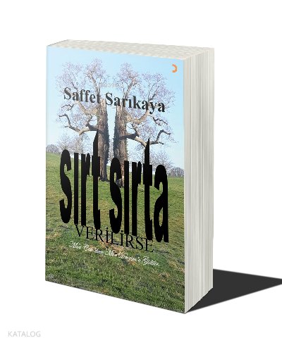 Sırt Sırta Verilirse - Saffet Sarıkaya