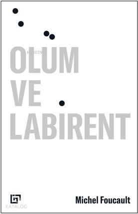 Ölüm ve Labirent - Michel Foucault