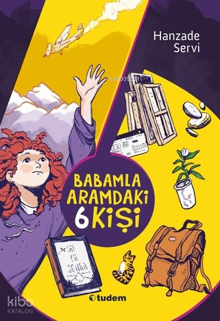Babamla Aramdaki 6 Kişi - Hanzade Servi