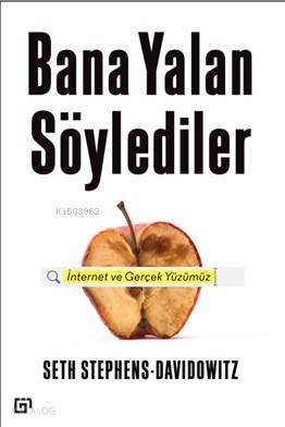 Bana Yalan Söylediler: İnternet ve Gerçek Yüzümüz