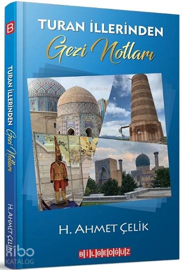 Turan İllerinden Gezi Notları