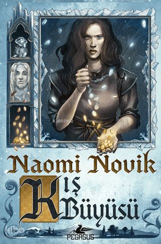 Kış Büyüsü - Naomi Novik