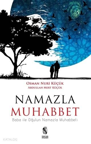 Namazla Muhabbet - Abdullah Mert Küçük, Osman Nuri Küçük
