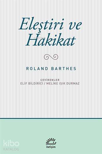 Eleştiri ve Hakikat - Roland Barthes