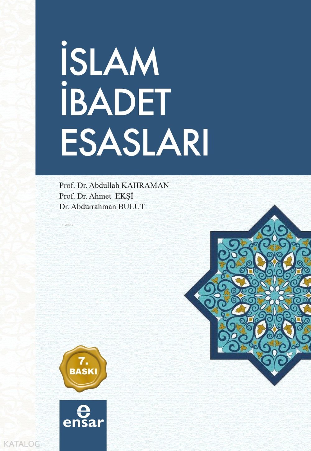 İslam İbadet Esasları - Abdullah Kahraman