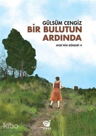 Bir Bulutun Ardında - Ayşe'nin Günleri 2 - Gülsüm Cengiz