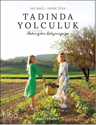 Tadında Yolculuk - Jale Balcı, Hande Çilek