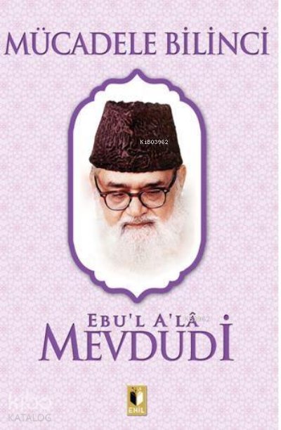 Mücadele Bilinci - Ebu'l Ala Mevdudi
