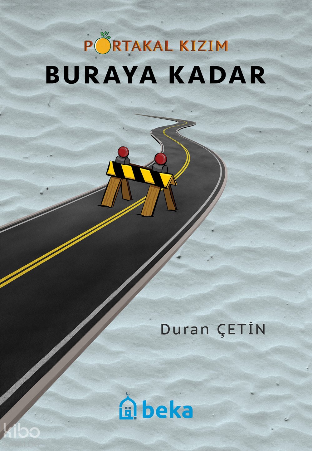 Portakal Kızım 6 - Buraya Kadar - Duran Çetin