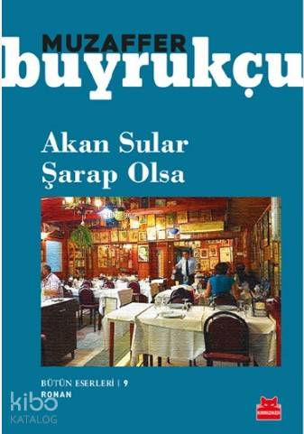Akan Sular Şarap Olsa - Muzaffer Buyrukçu