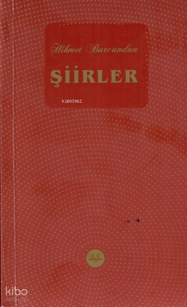 Hikmet Burcundan Şiirler (Kutulu) - Sadık Yalsızuçanlar