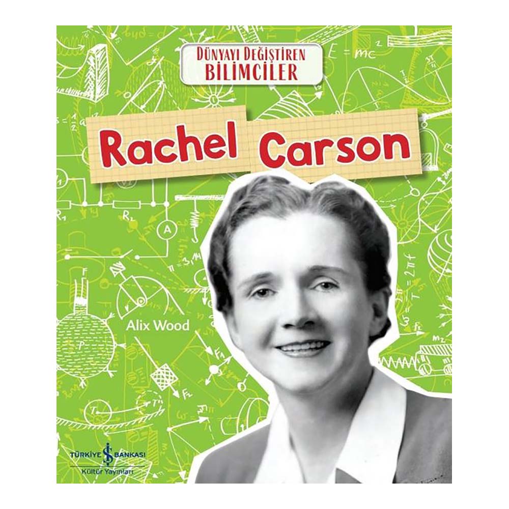 DÜNYAYI DEĞİŞTİREN BİLİMCİLER - RACHEL CARSON