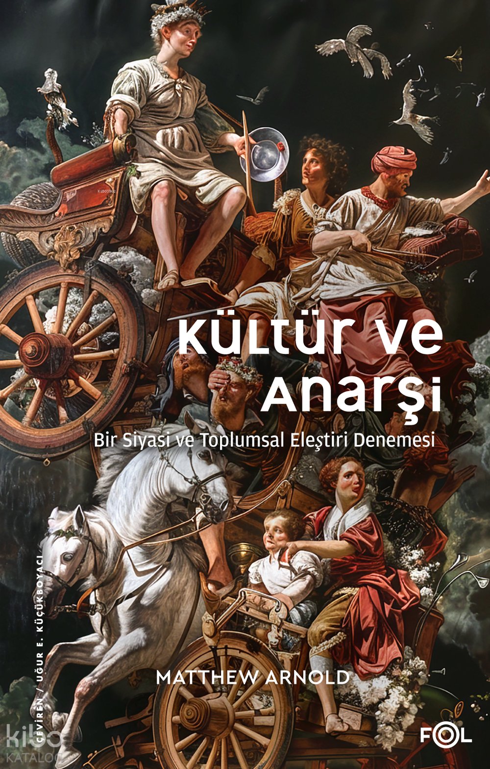 Kültür ve Anarşi - Matthew Arnold