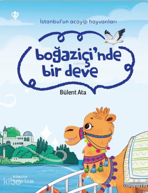 Boğaziçi’nde Bir Deve - Bülent Ata