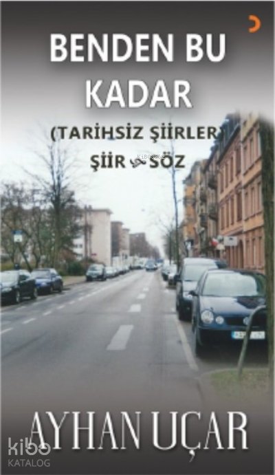 Benden Bu Kadar - Ayhan Uçar