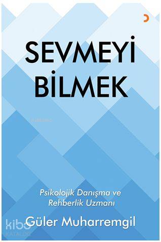 Sevmeyi Bilmek - Güler Muharremgil