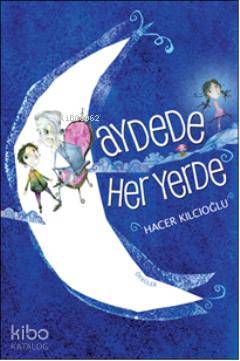 Aydede Her Yerde - Hacer Kılcıoğlu