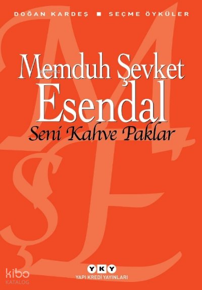 Seni Kahve Paklar - Memduh Şevket Esendal
