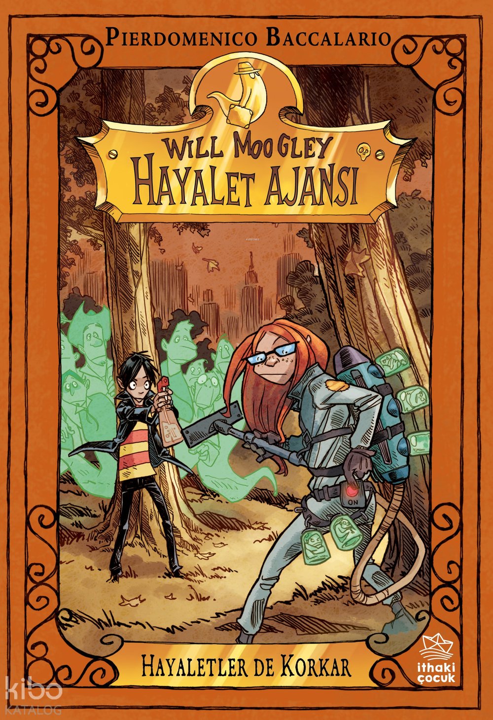 Will Moogley Hayalet Ajansı - 4 Hayaletler de Korkar - Pierdomenico Baccalario