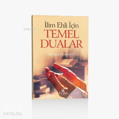 İlim Ehli İçin Temel Dualar