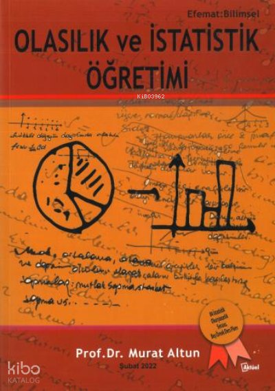Olasılık ve İstatistik Öğretimi Murat Altun - Murat Altun