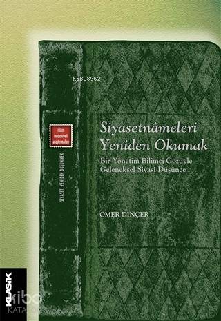 Siyasetnameleri Yeniden Okumak - Ömer Dinçer