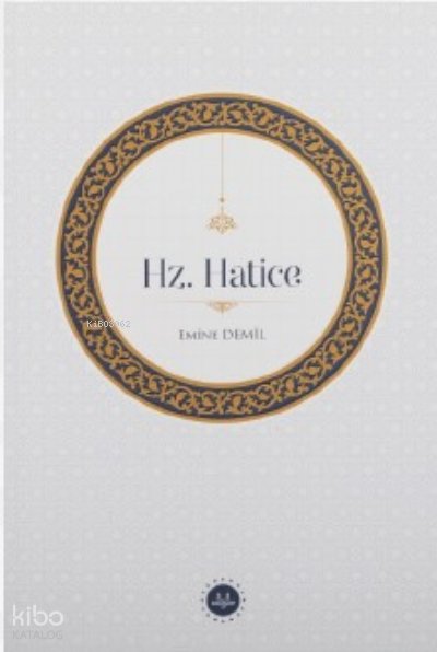 Hz. Hatice - Emine Demil