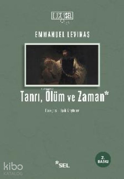 Tanrı, Ölüm Ve Zaman - Emmanuel Levinas