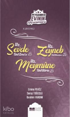 Hz Sevde Bint Zema Hz. Zeynep Bint Hüzeyma Hz. Meymüne Bint Haris - Emine Peköz