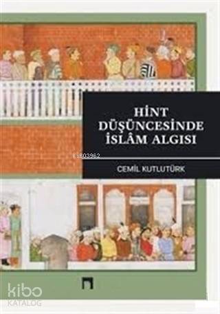 Hint Düşüncesinde İslam Algısı - Cemil Kutlutürk