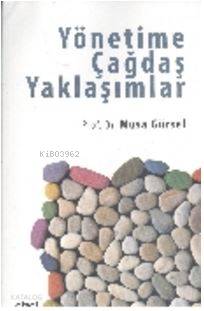 Yönetime Çağdaş Yaklaşımlar - Musa Gürsel