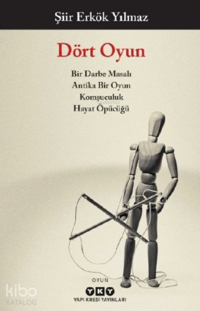 Dört Oyun - Şiir Erkök Yılmaz