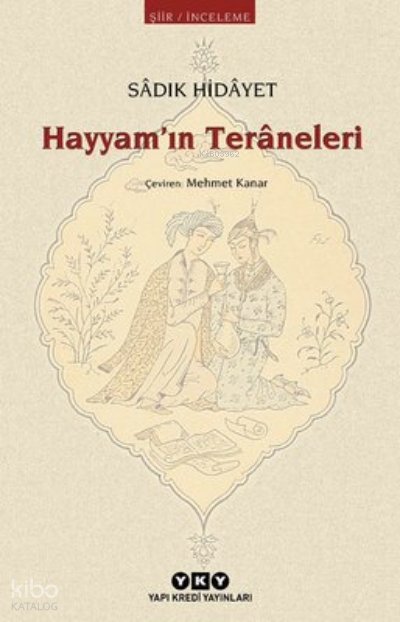 Hayyam'ın Teraneleri - Sadık Hidayet
